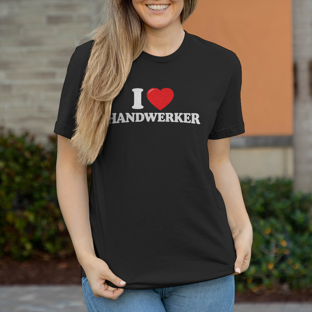 I LOVE HANDWERKER SHIRT