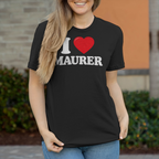 I LOVE MAURER SHIRT