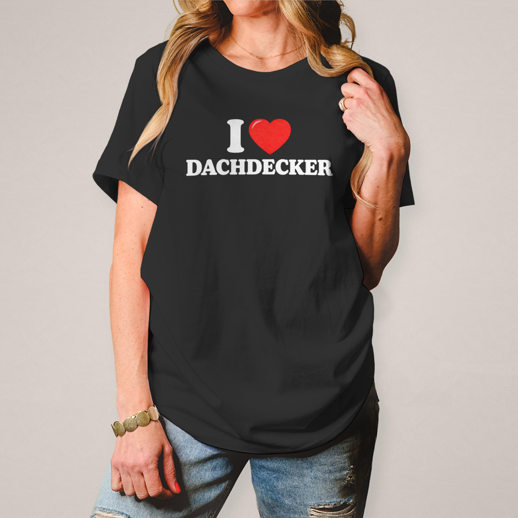 I LOVE DACHDECKER SHIRT