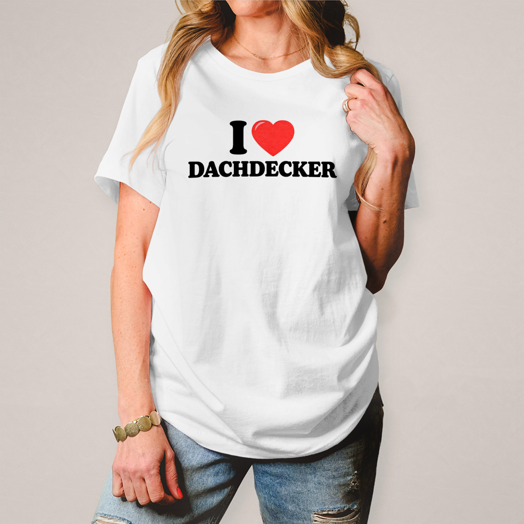 I LOVE DACHDECKER SHIRT