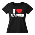 I LOVE MAURER SHIRT