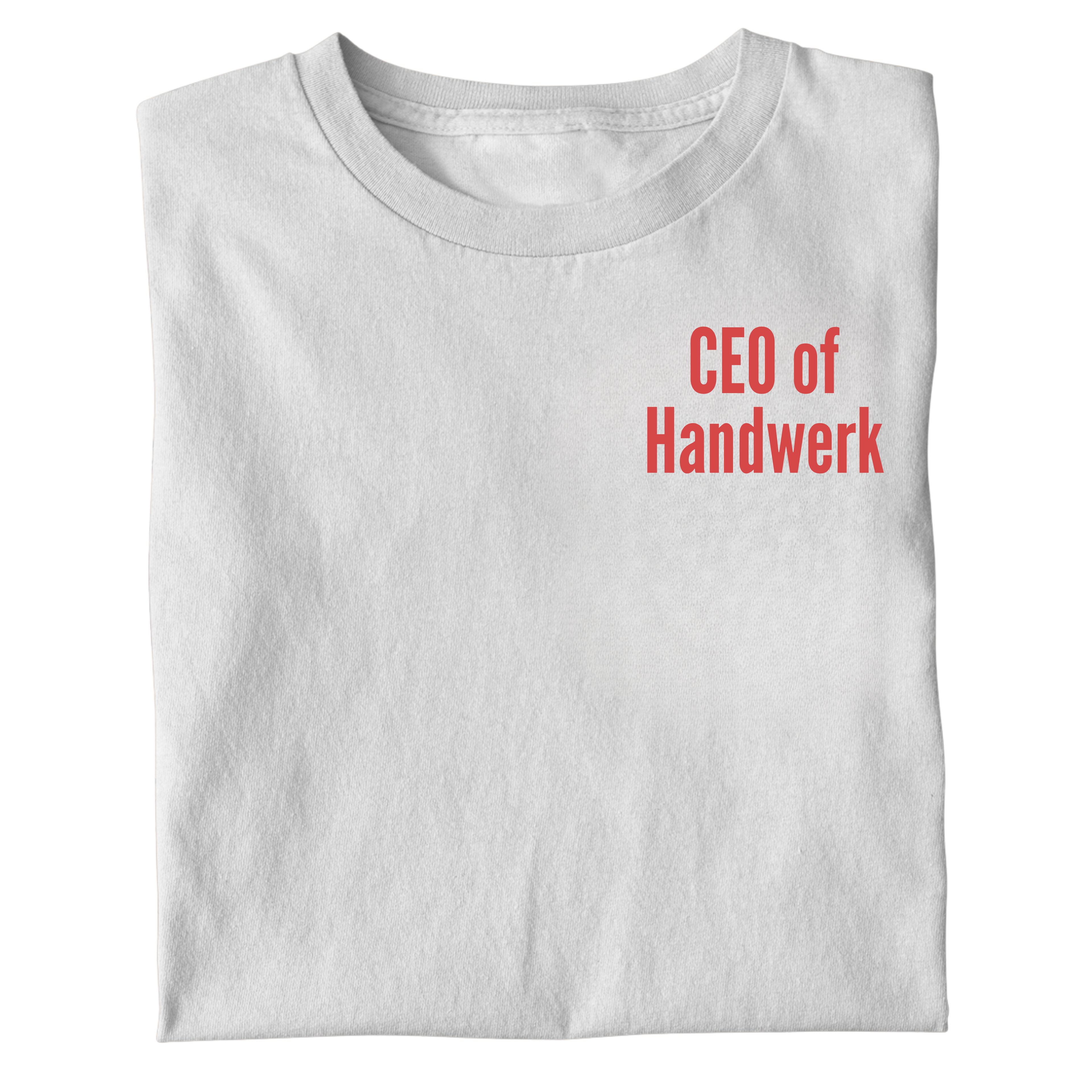 CEO OF HANDWERK SHIRT