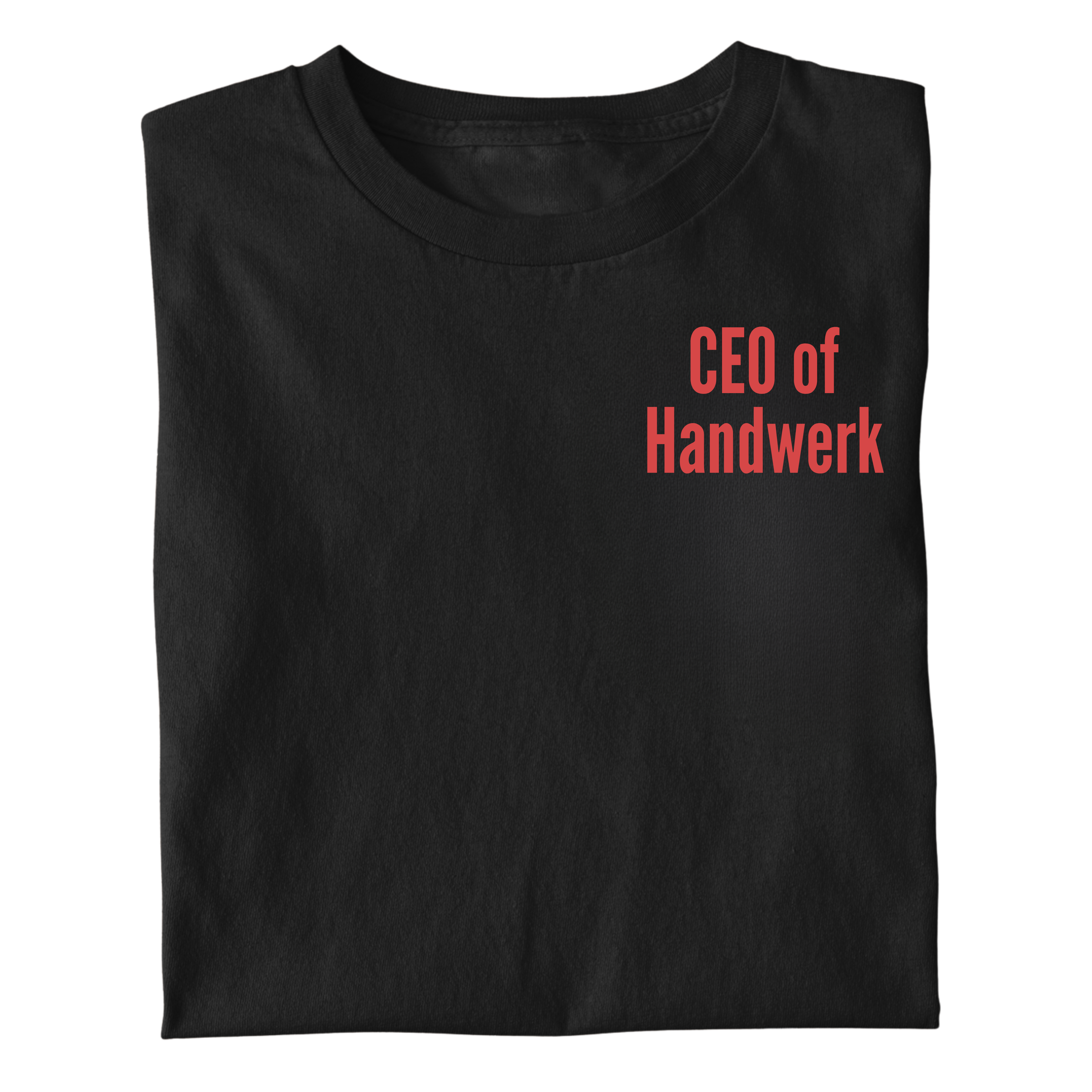 CEO OF HANDWERK SHIRT