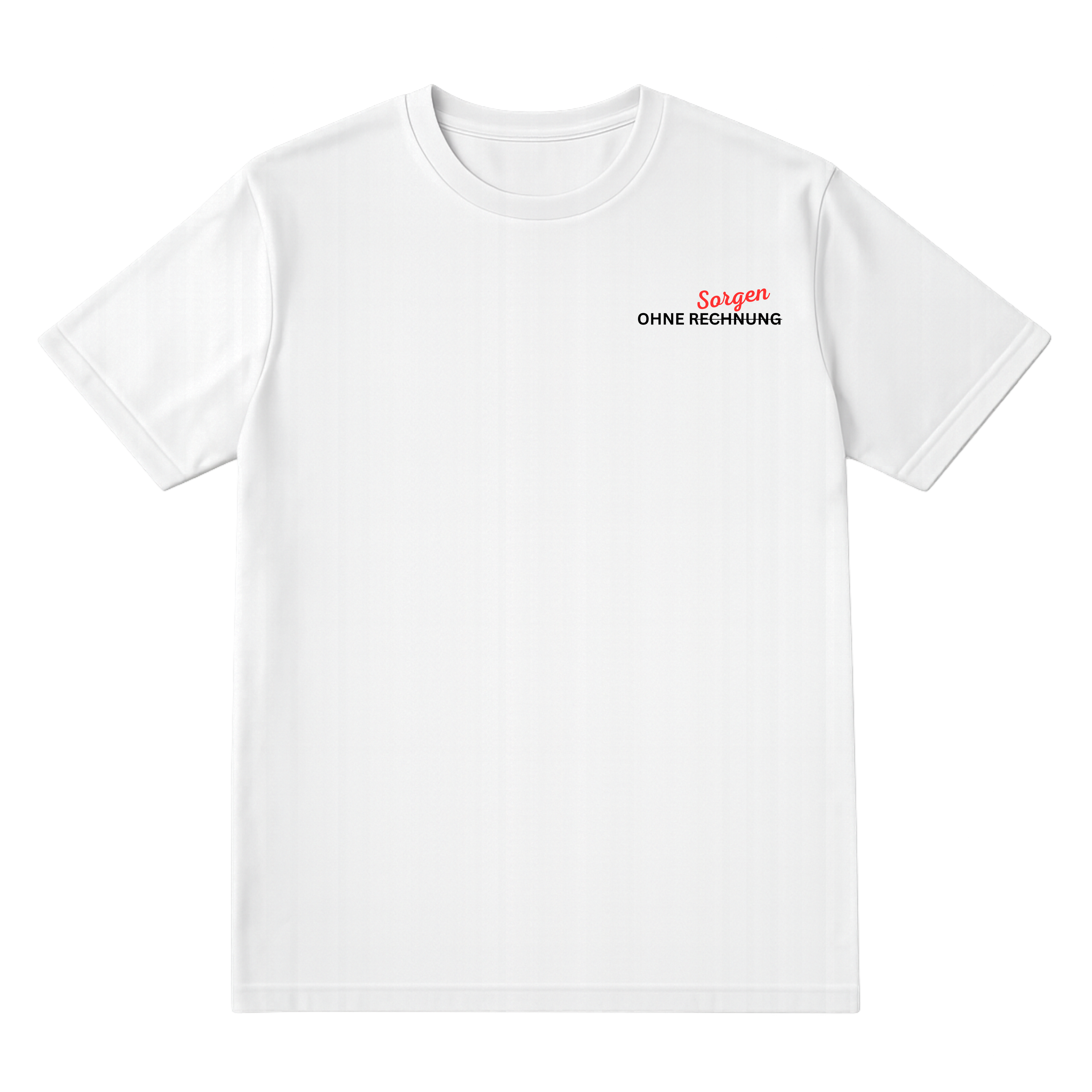 OHNE SORGEN SHIRT