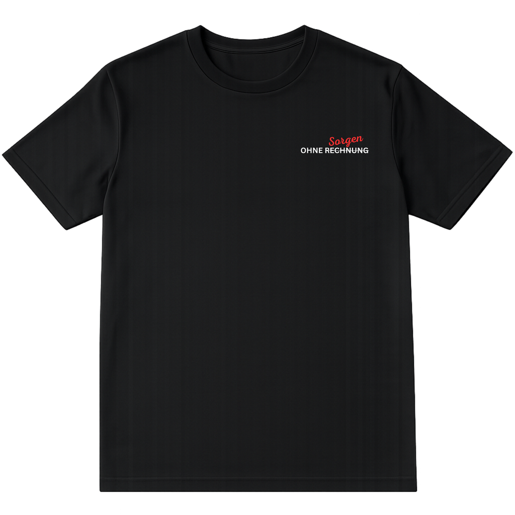 OHNE SORGEN SHIRT
