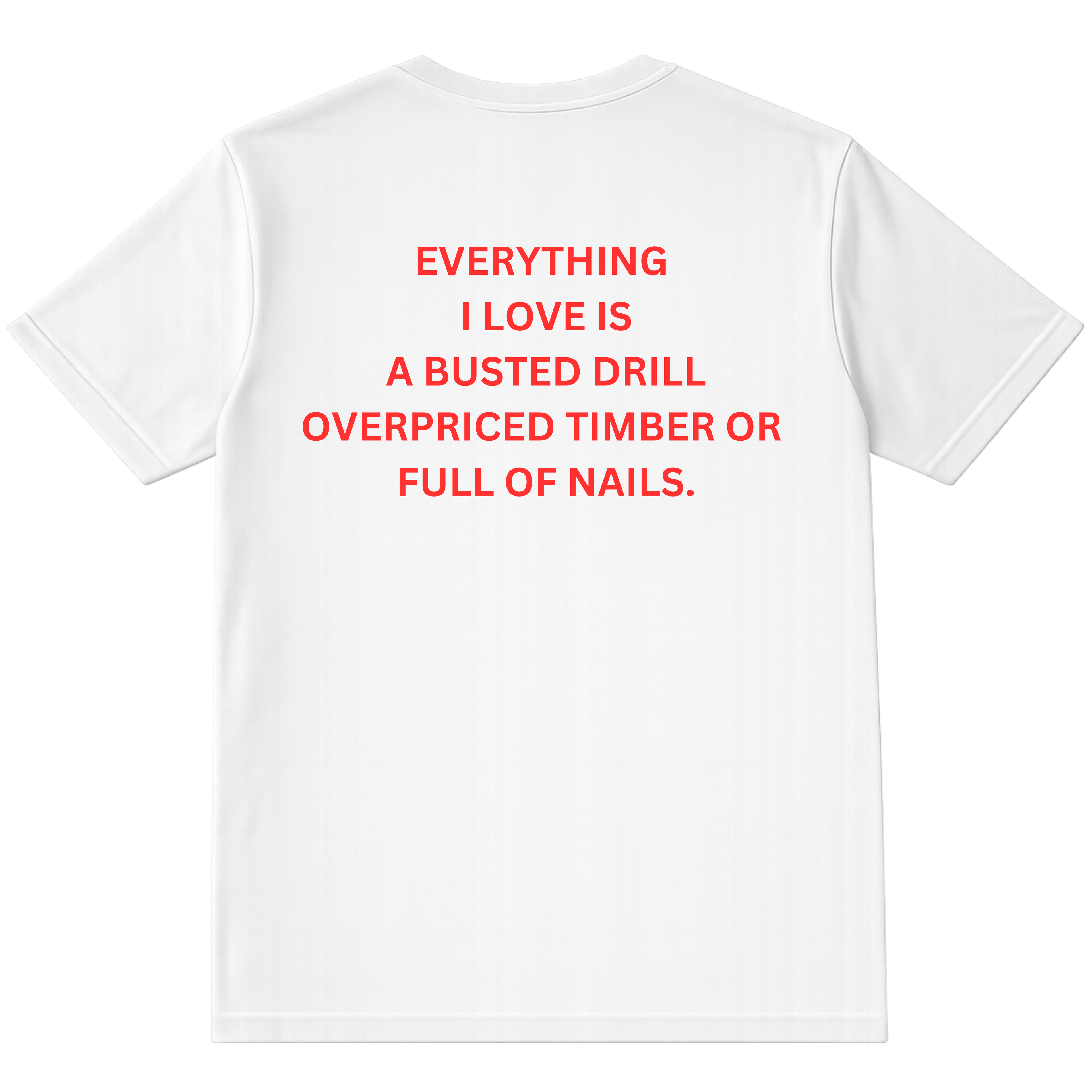 EVERYTHING I LOVE SHIRT (BACKPRINT)
