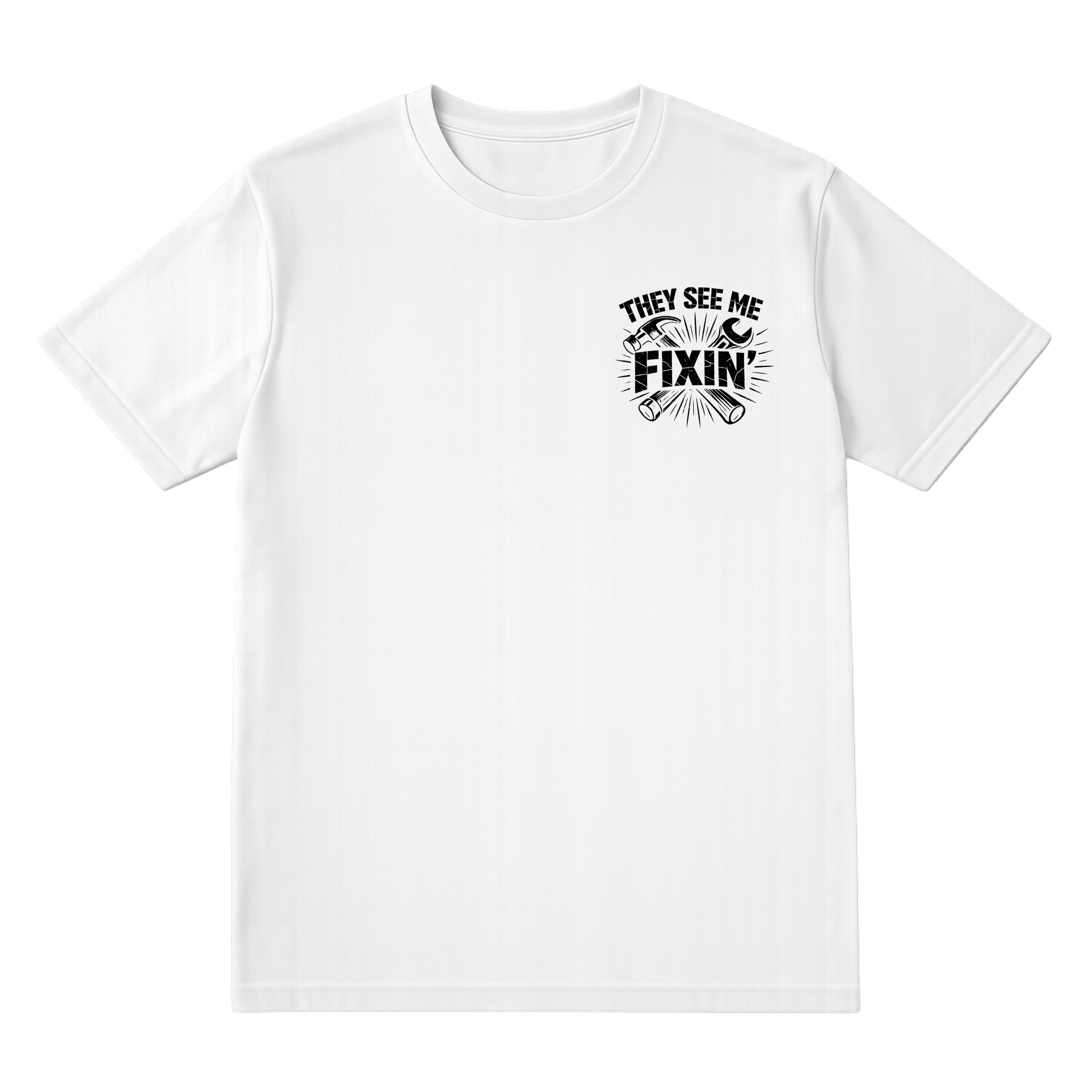 THEY SEE ME FIXIN SHIRT
