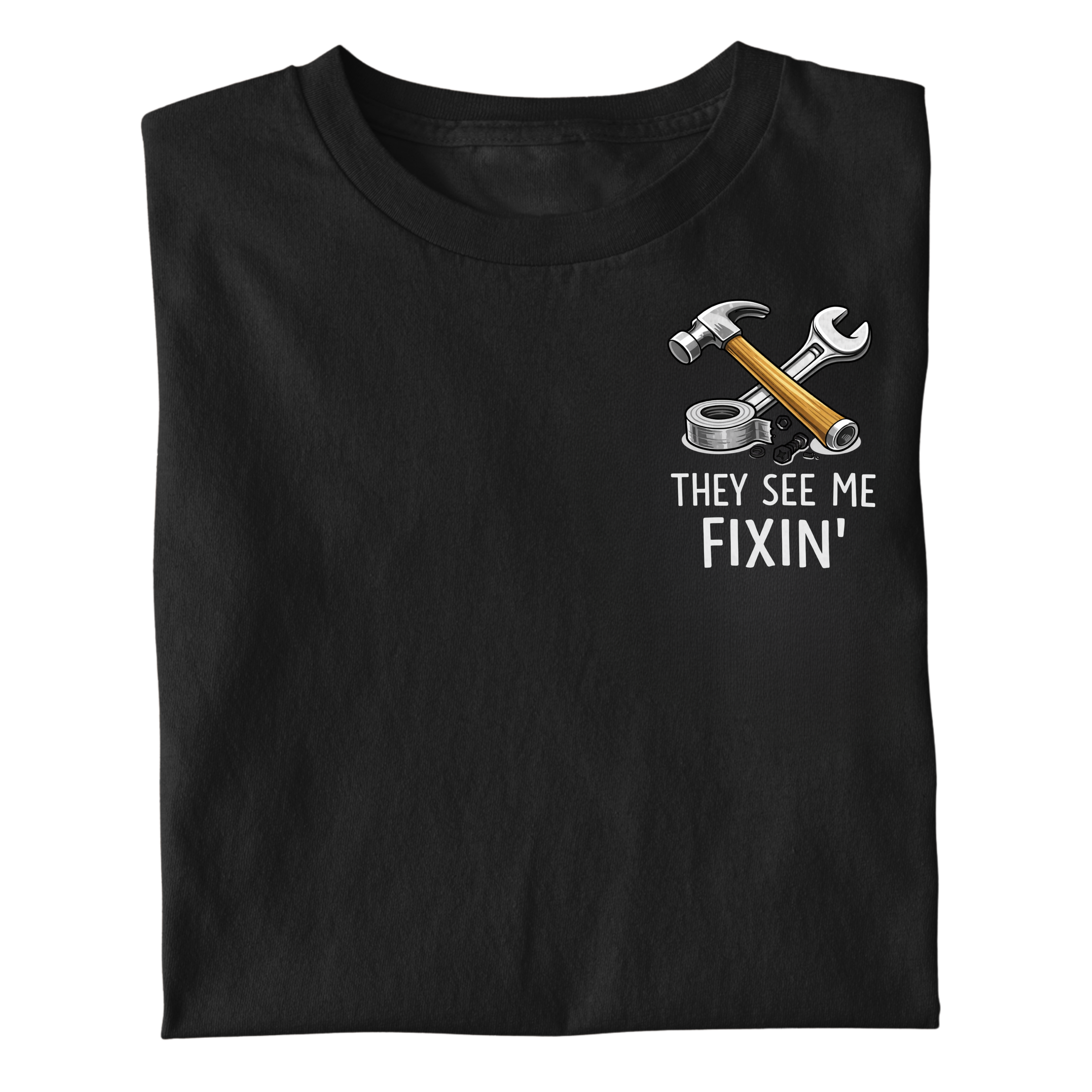 THEY SEE ME FIXIN SHIRT